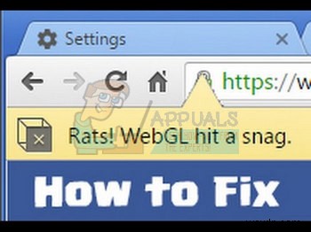 Fix: WebGL Hit a Snag