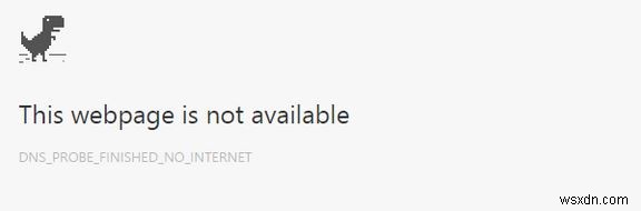 Fix: DNS_PROBE_FINISHED_NO_INTERNET