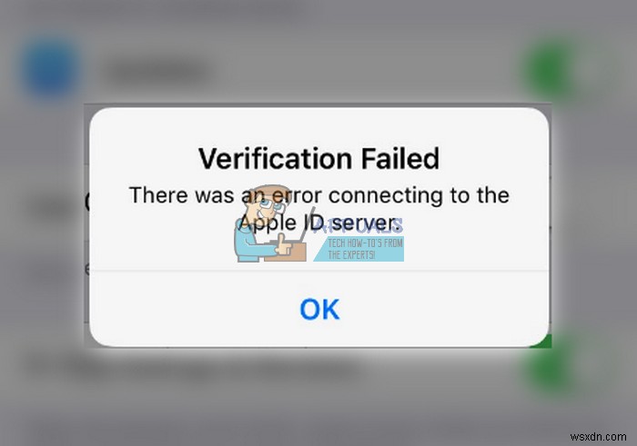 Fix: Verification failed ‘There was an error connecting to Apple ID Server’