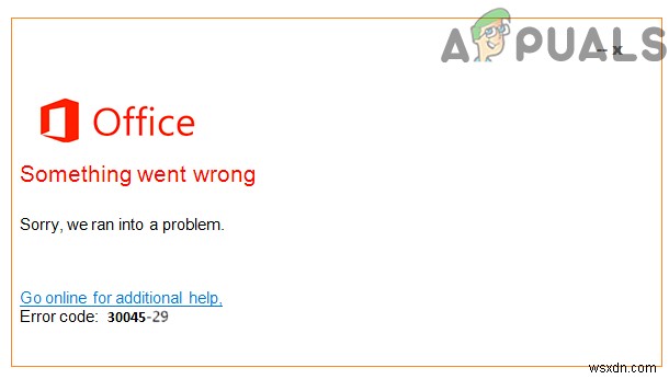 How to Fix ‘Error Code: 30045-29’ Something Went Wrong on Microsoft Office?