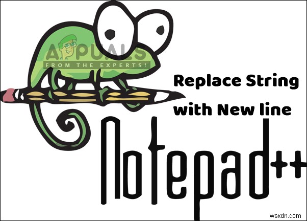 Find and Replace String/Character/Symbol with a New Line in Notepad++