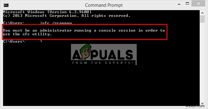 Fix: You must be an Administrator running a Console session in order to use the SFC utility