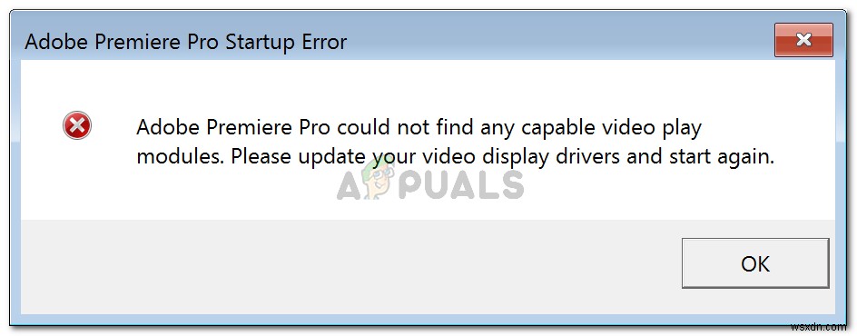 Fix: Adobe Premiere Pro Could Not Find Any Capable Video Play Modules