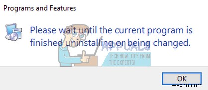Fix: Please wait until the current program is finished uninstalling or being changed