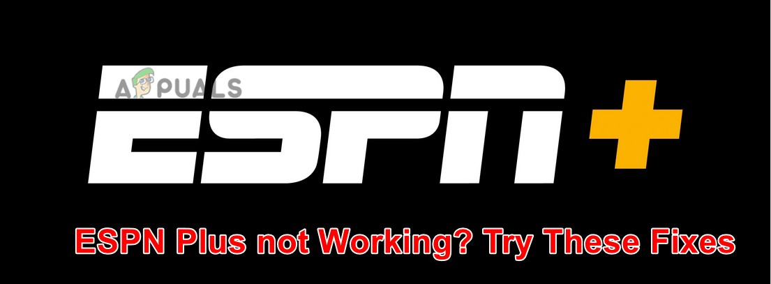 ESPN Plus not Working? Try These Fixes