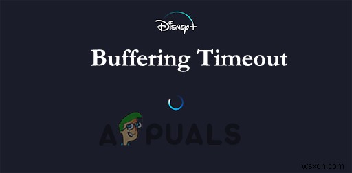 How to Fix “Buffering Timeout” Problem on Disney Plus?