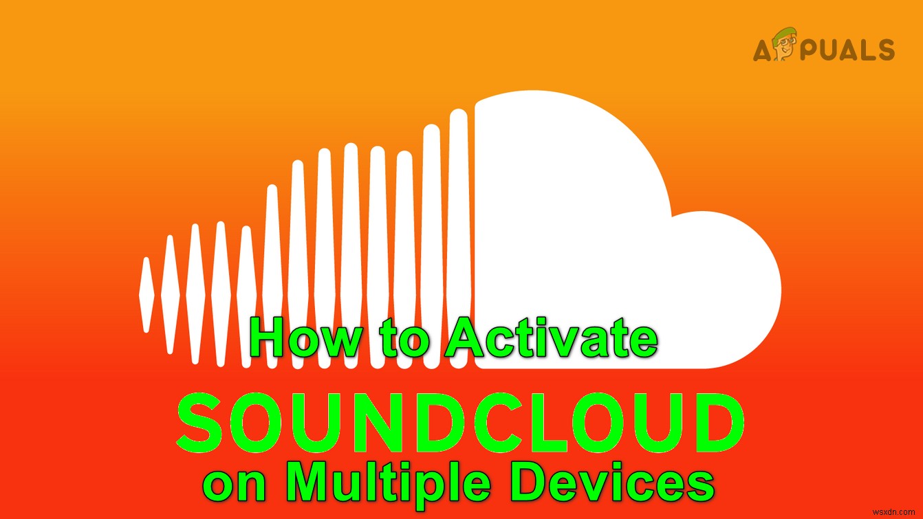 Activate SoundCloud on Android, Smart TV, Console and Others