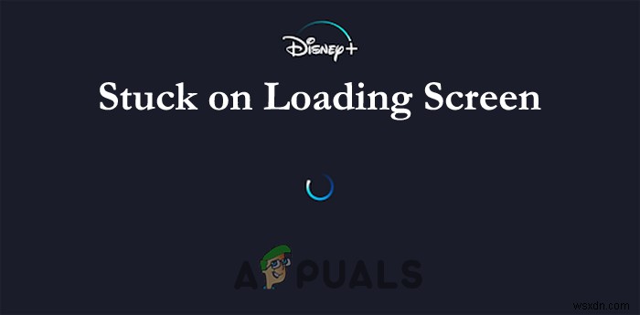 Fix: “Disney Plus Stuck on Loading Screen” on PC, TV, PS4 & More