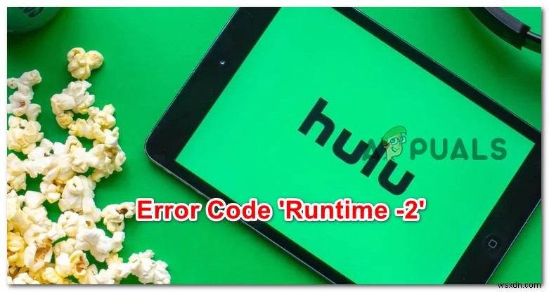 How to Resolve ‘Hulu Error Runtime 2’ on Any Device