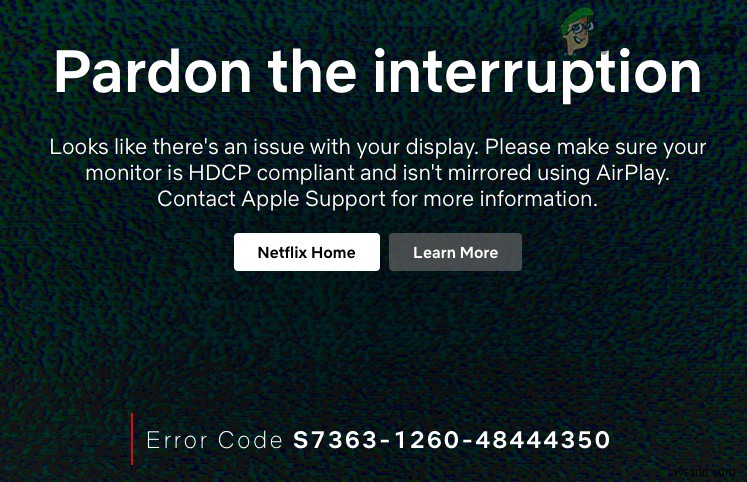 Fix Netflix Error Code S7363-1260-48444350