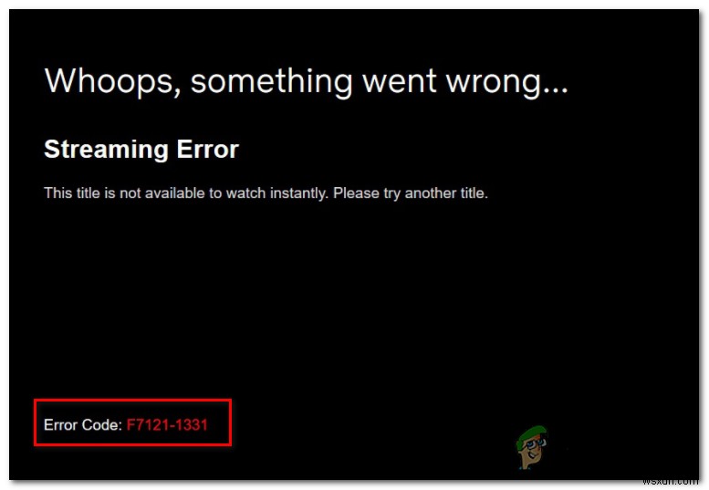 How to Fix Streaming Error F7121-1331 in Netflix