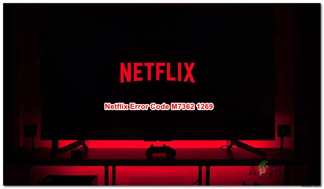 How to Fix Netflix Error M7362 1269