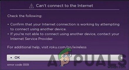 Fix: Error Code 009 ‘Roku Can’t Connect to the Internet’