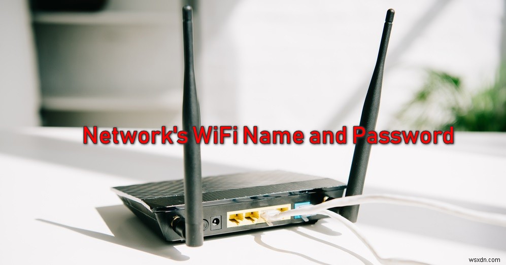 How to Change WiFi Network’s Name and Password?