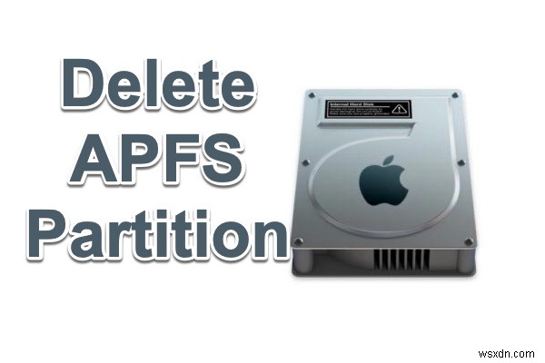 How to delete APFS partition, container, volume on Mac without data loss?