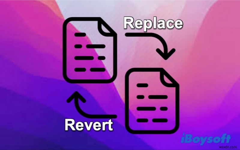 How to Recover Overwritten/Replaced Files on Mac With Simple Ways