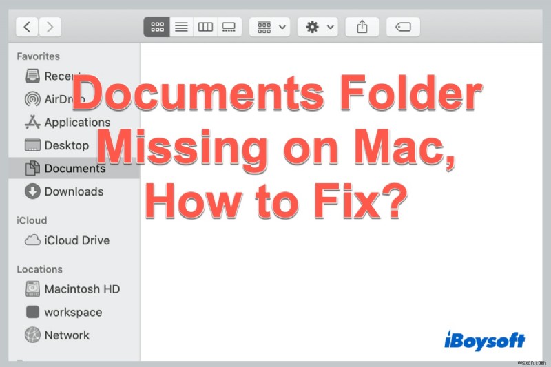 How to Fix Documents Folder Missing on Mac Monterey, Big Sur?