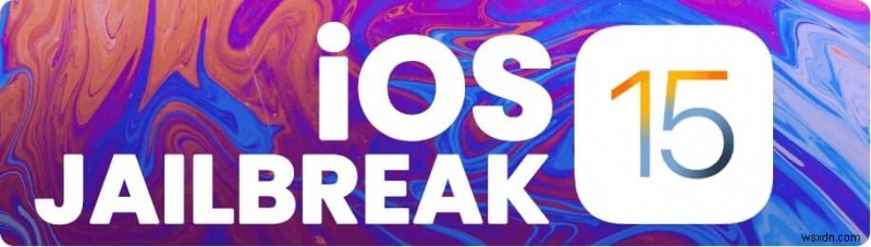 How To Jailbreak iOS 15