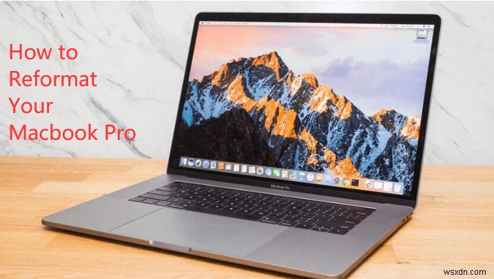 How to Reformat Macbook Pro Effectively