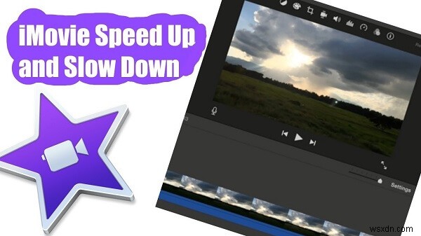 How to Speed Up iMovie on Mac Effectively