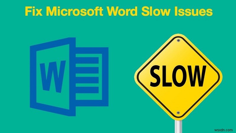 [Solved] Why Microsoft Word Runs Slowly & So Laggy?