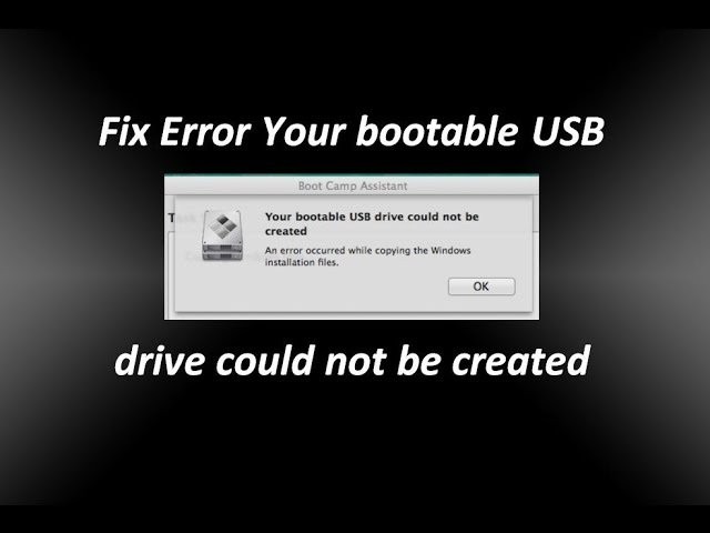 [Fix Error] Your Bootable USB Drive Could not be Created