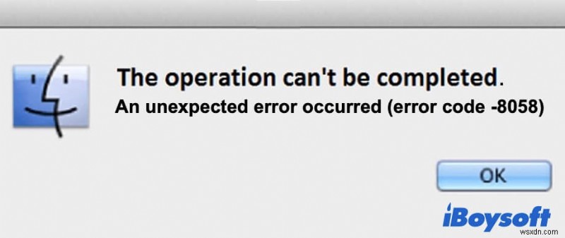 What Is Error Code 8058 on Mac and How to Fix It?