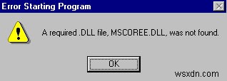 How To Resolve The “Mscoree.dll Could Not Be Found” Error