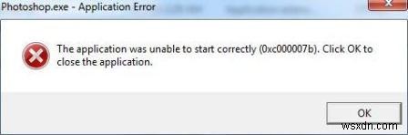0xc000007B Error – The Application Failed To Initialize Properly 
