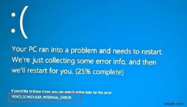 How To Fix Video Scheduler Internal Error