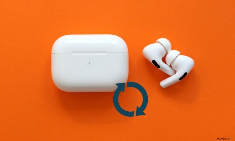 How to Fix AirPods Won’t Reset Issue