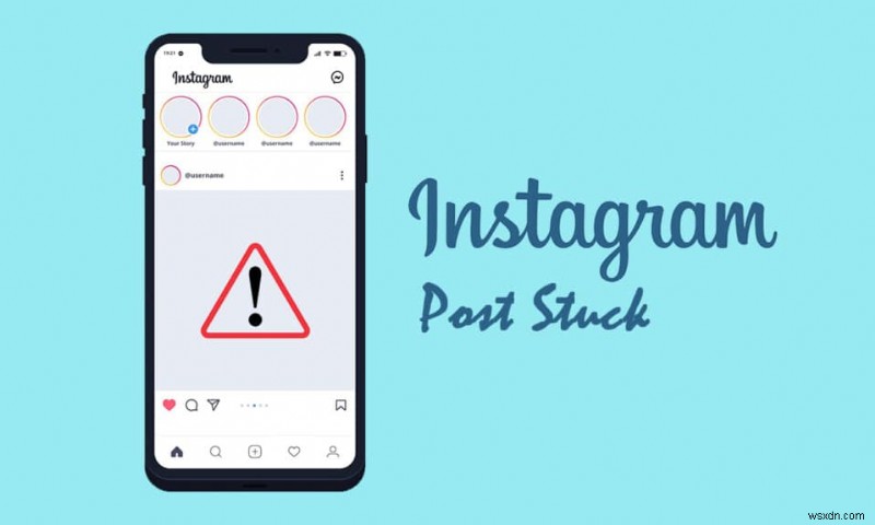 Fix Instagram Post Stuck on Sending