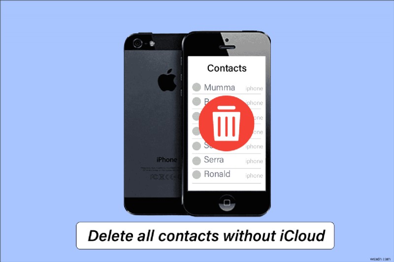 How to Delete All Contacts from iPhone 5 Without iCloud