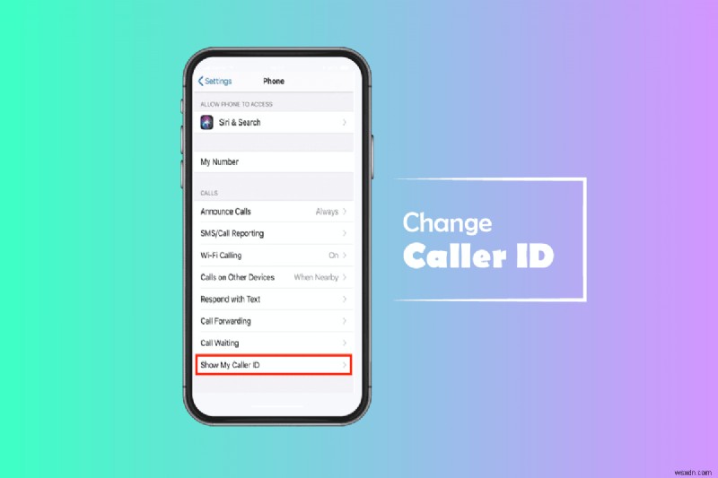 How to Change Your Caller ID on iPhone