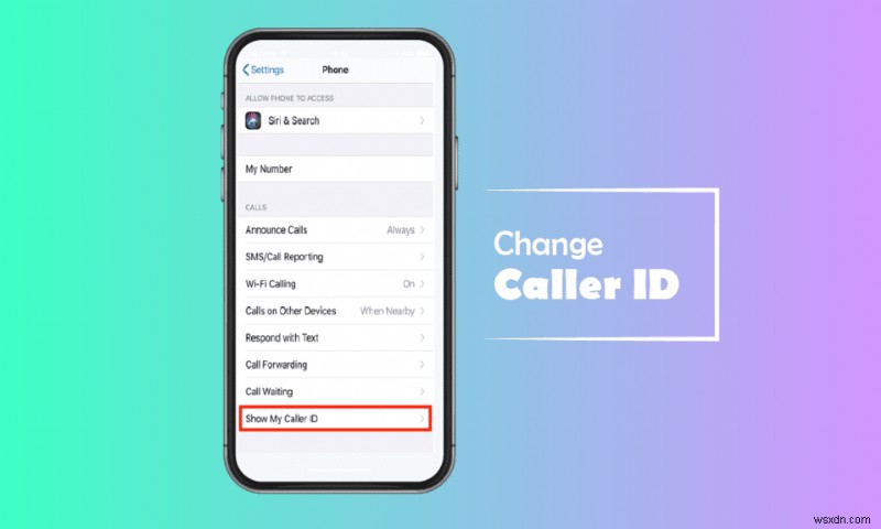 How to Change Your Caller ID on iPhone