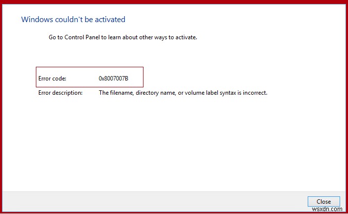 Fix Windows 10 activation error 0x8007007B or 0x8007232B