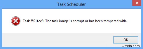 Fix The task image is corrupt or has been tampered with