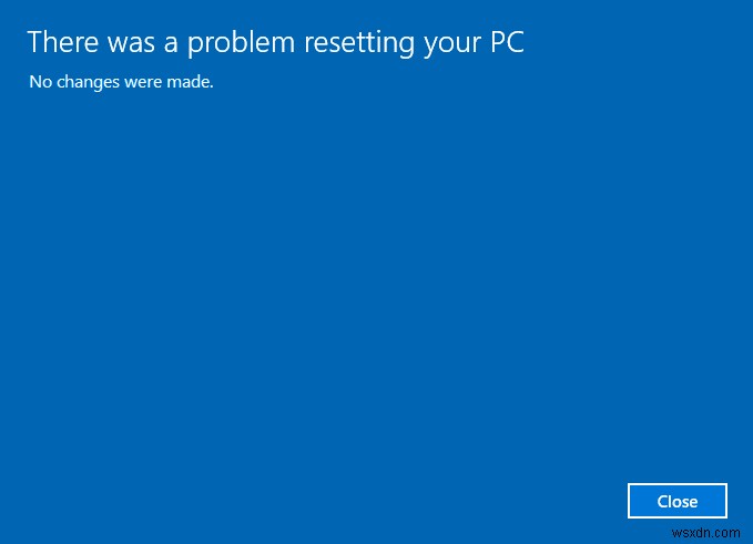 There was a problem resetting your PC [SOLVED]