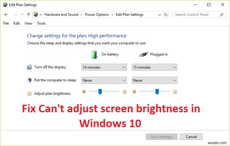 Fix Can’t adjust screen brightness in Windows 10