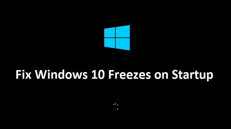 Windows 10 Freezes on Startup [SOLVED]