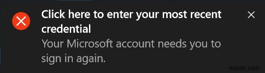 Fix Click here to enter your most recent credential Notification