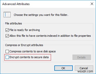 Fix Encrypt Contents To Secure Data Grayed Out In Windows 10