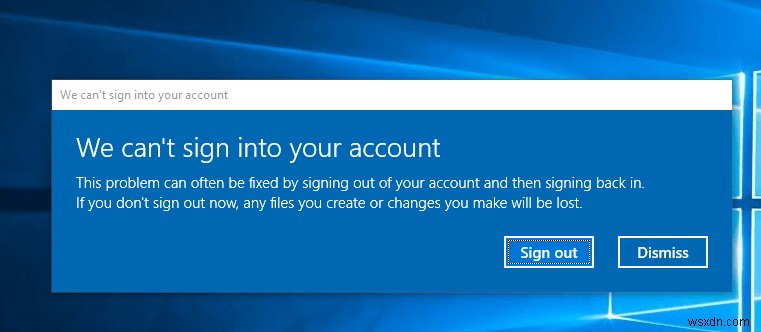 Fix We Can’t Sign Into Your Account Error on Windows 10