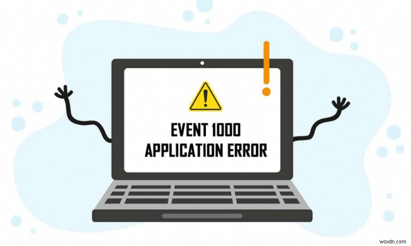 Fix Event 1000 Application Error in Windows 10