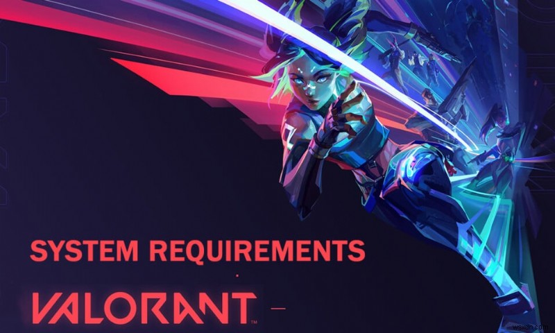 What are Valorant Laptop Requirements?