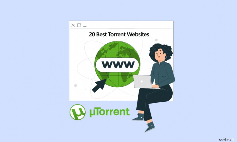 Top 20 Best Torrent Websites