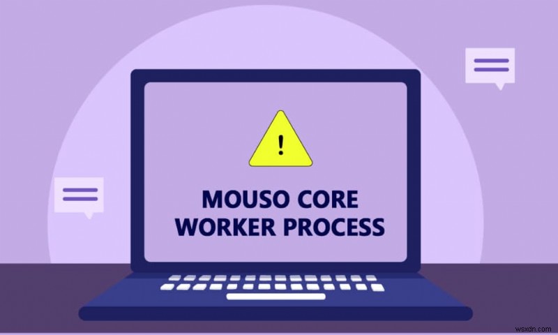 Fix MoUSO Core Worker Process in Windows 10
