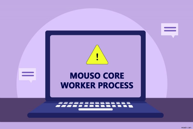 Fix MoUSO Core Worker Process in Windows 10