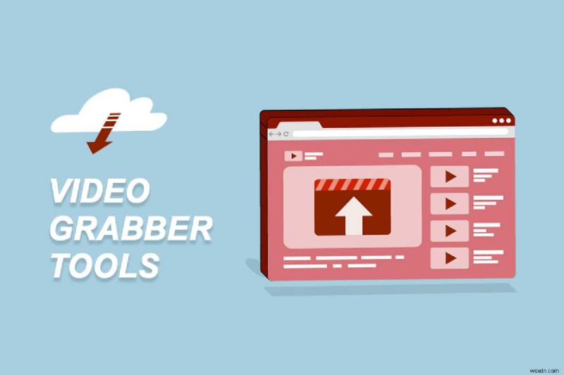 30 Best Video Grabber Tools to Download Videos