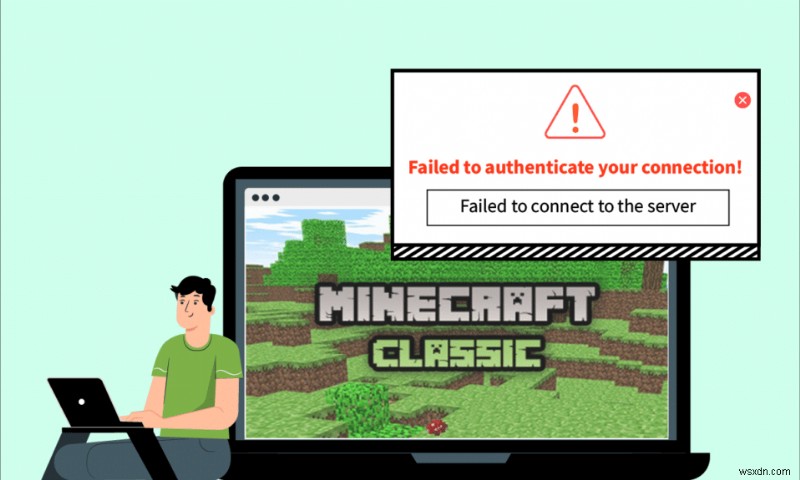 Fix Minecraft Failed to Authenticate Your Connection in Windows 10